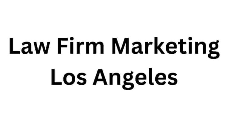 Law Firm Marketing Los Angeles
