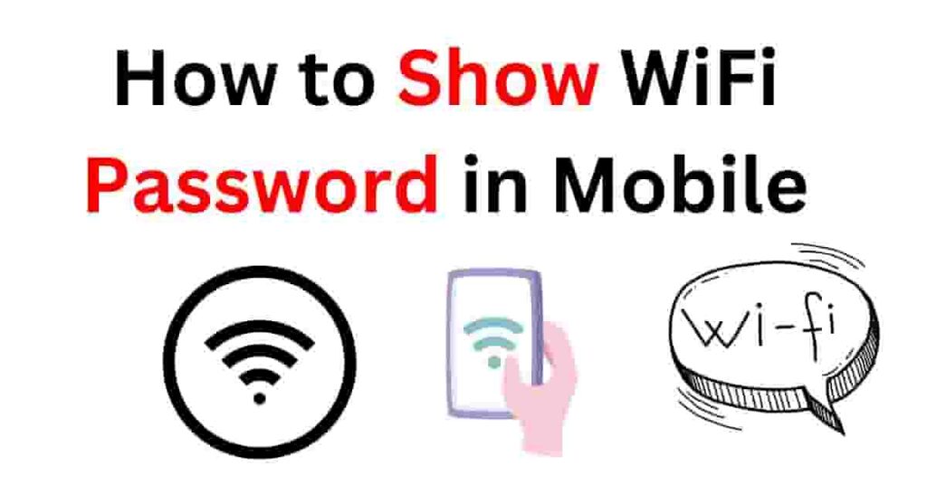 How to Show WiFi Password in Mobile